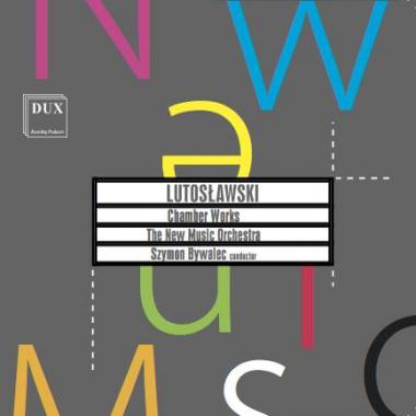 Lutosławski - Chamber Works 2013